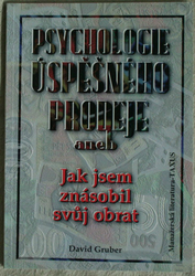 Psychologie úspěšného prodeje aneb jak jsem znásobil obrat