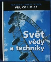 Svět vědy a techniky - Reader's diggest výběr - Víš co umíš?