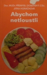 Abychom netloustli