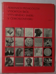 Almanach pedagógov vysokých škol výtvarného smeru v Československu