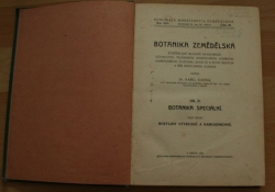 Botanika zemědělská Díl II. - Botanika speciální, části I a II.