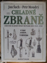 Chladné zbraně - období habsburské monarchie 1526-1918