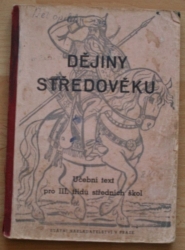 Dějiny středověku - Učební text pro III. třídu středních škol