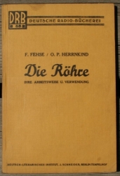 Die Röhre - Ihre Arbeitsweise U. Verwendung