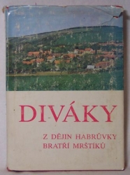 Diváky - Z dějin Habrůvky bratří Mrštíků