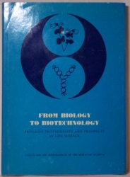 From biology to biotechnology - Progress protagonists and prospects in life science