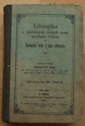 Liturgika o posvátných dobách svaté katolické Církve, čili Slavnostní kruh v roce církevním