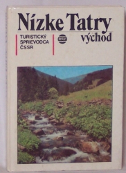 Turistický sprievodca ČSSR - Nízké Tatry - Východná čásť