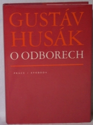 O odborech - Vybrané projevy a stati 1944 - 1981