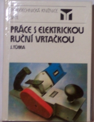 Práce s elektrickou ruční vrtačkou