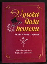 Vysoká škola bontonu - 500 tipů do pohody (i nepohody)