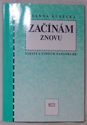 Začínám znovu - Štěstí a úspěch napodruhé