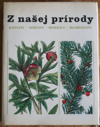 Z našej prírody rastliny, horniny, minerály, skameneliny